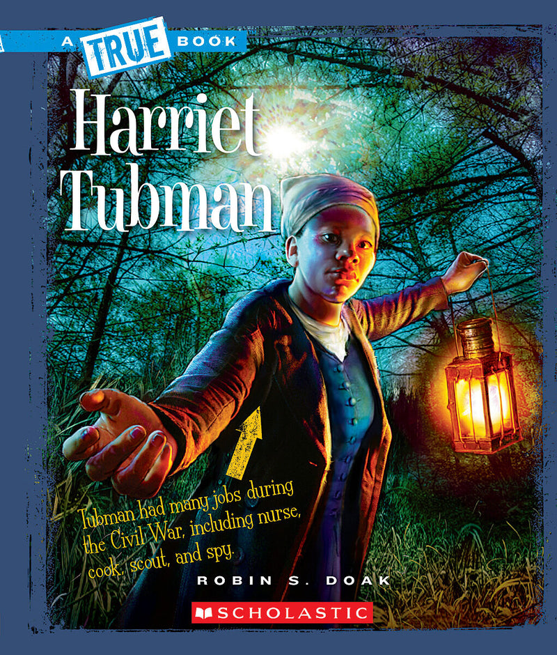 Harriet Tubman (A True Book: Biographies)