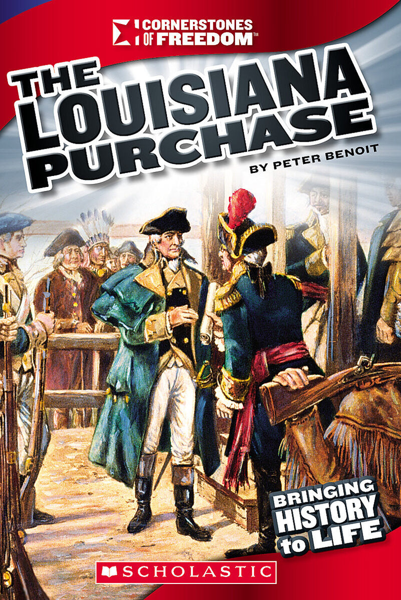 The Louisiana Purchase (Cornerstones of Freedom: Third Series) (Library Edition)