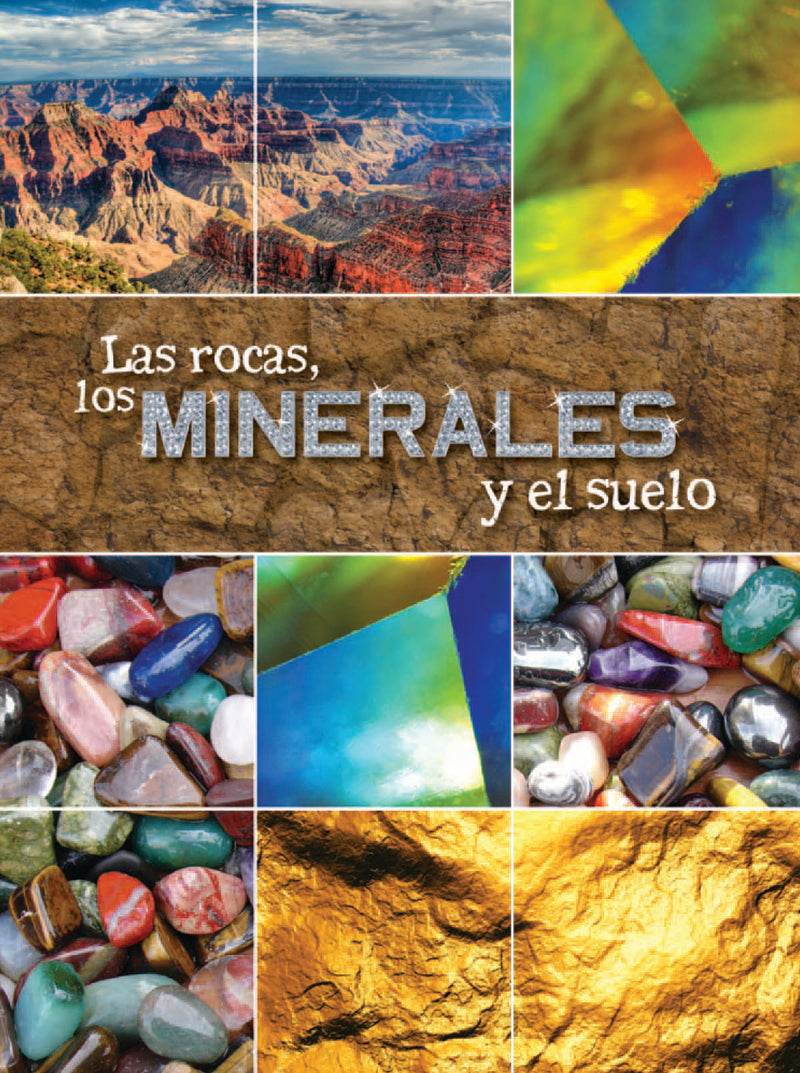 Las rocas, los minerales y el suelo: Rocks, Minerals, and Soil