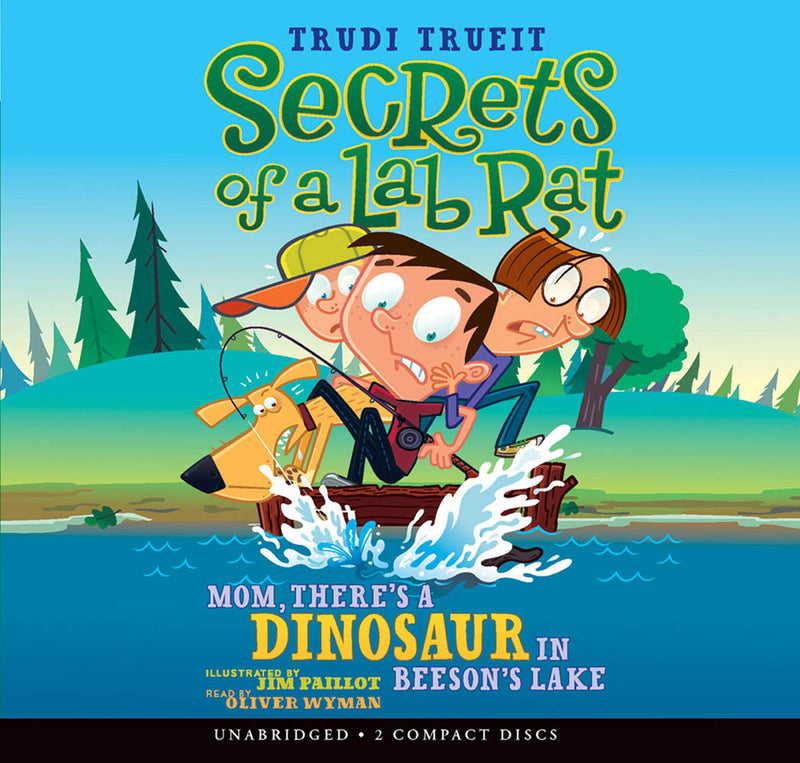 Mom, There's a Dinosaur in Beeson's Lake (Secrets of a Lab Rat #2)