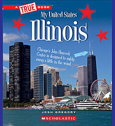 Illinois (A True Book: My United States)