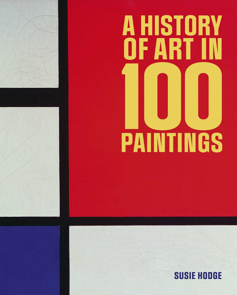 A History of Art in 100 Paintings