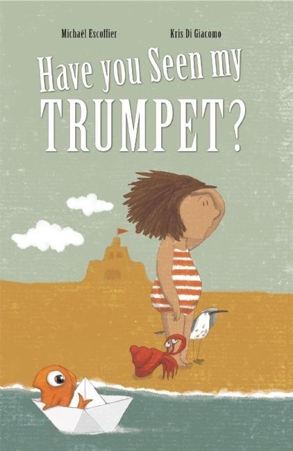 Have You Seen My Trumpet