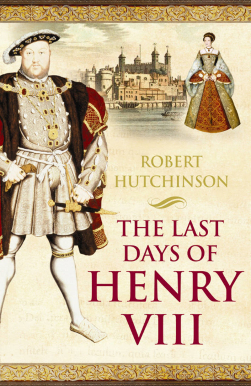 The Last Days of Henry VIII