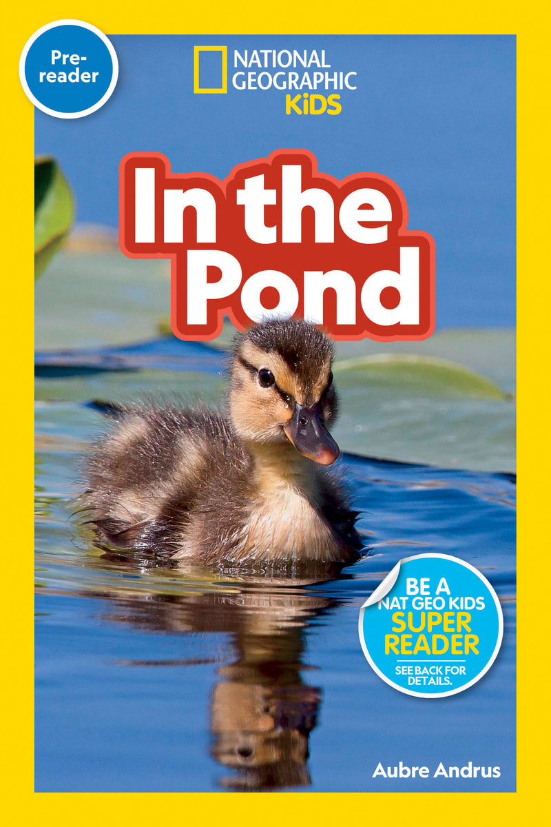 National Geographic Readers: In the Pond (Pre-reader)