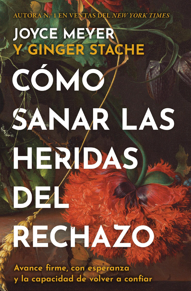 Cómo sanar las heridas del rechazo (Healing the Wounds of Rejection)