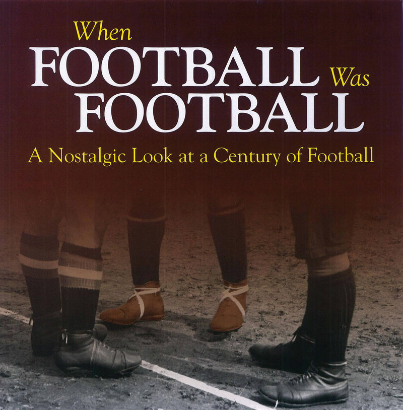 When Football was Football