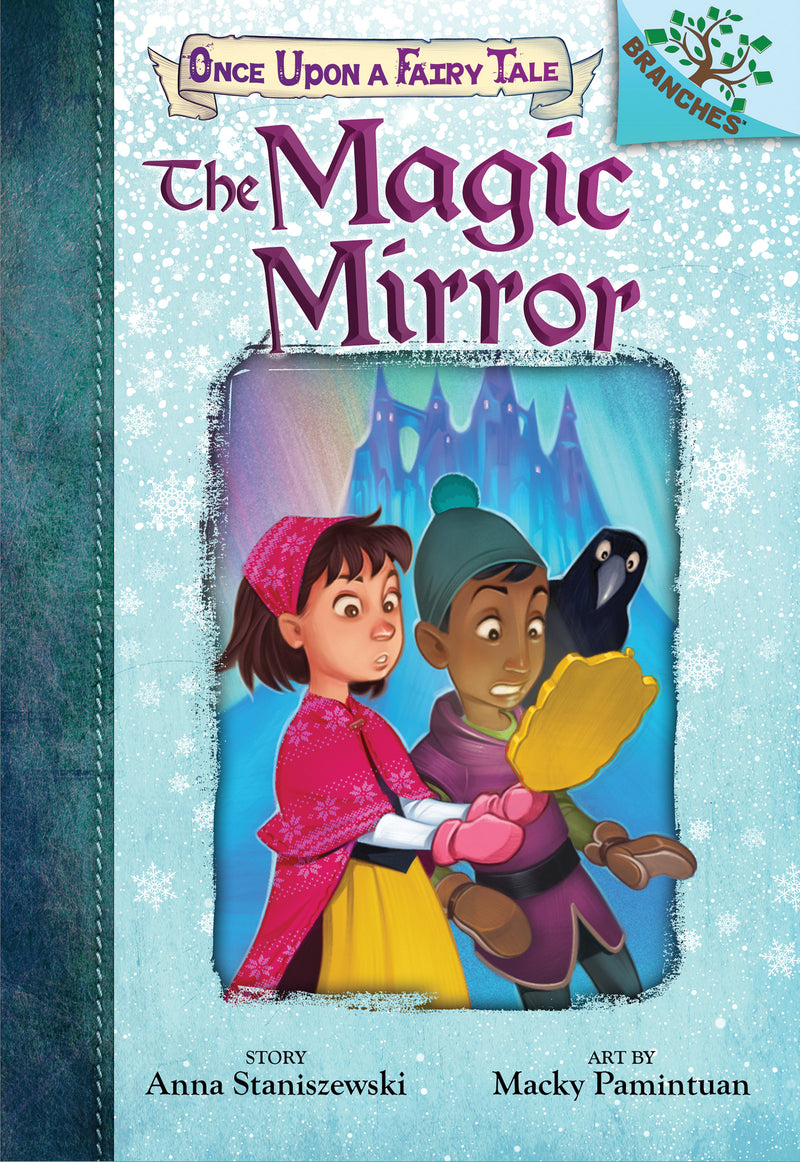 The Magic Mirror: A Branches Book (Once Upon a Fairy Tale #1)
