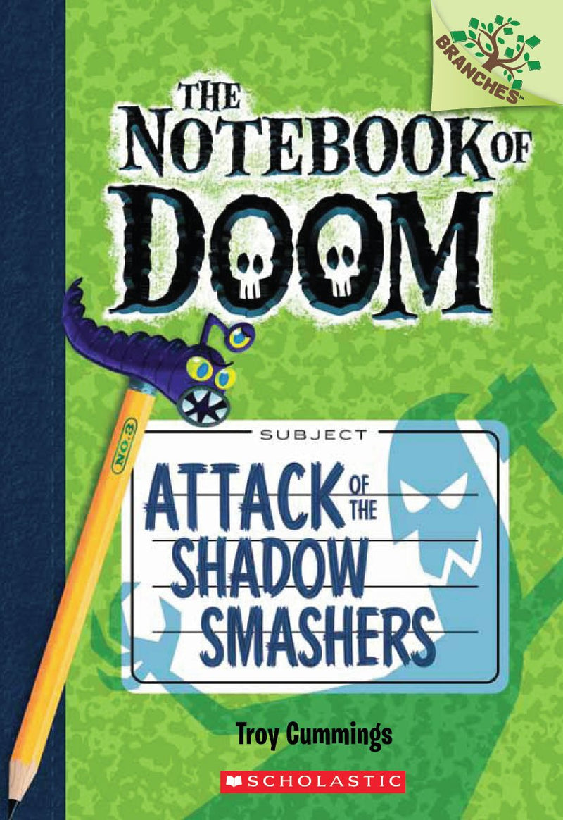 Attack of the Shadow Smashers: A Branches Book (The Notebook of Doom #3)