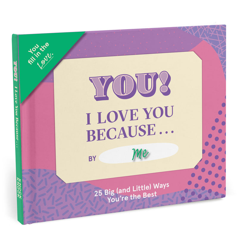 I Love You Because … Fill in the Love Book