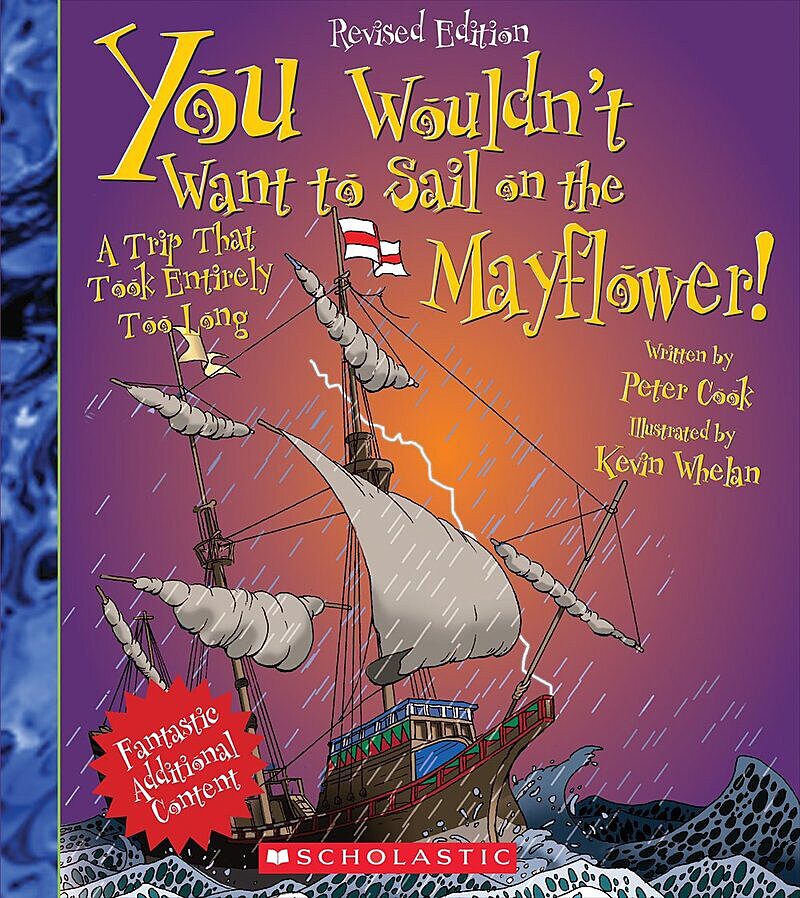 You Wouldn't Want to Sail on the Mayflower! (Revised Edition) (You Wouldn't Want to…: History of the World)