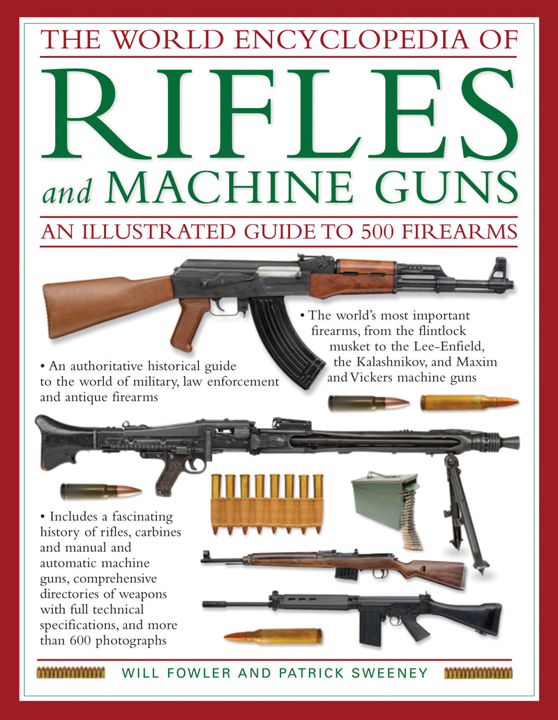 The World Encyclopedia Of Rifles and Machine Guns