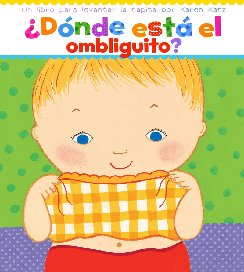 ¿Dónde está el ombliguito? (Where Is Baby's Belly Button?)