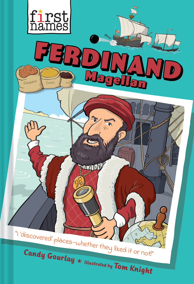 Ferdinand Magellan The First Names Series