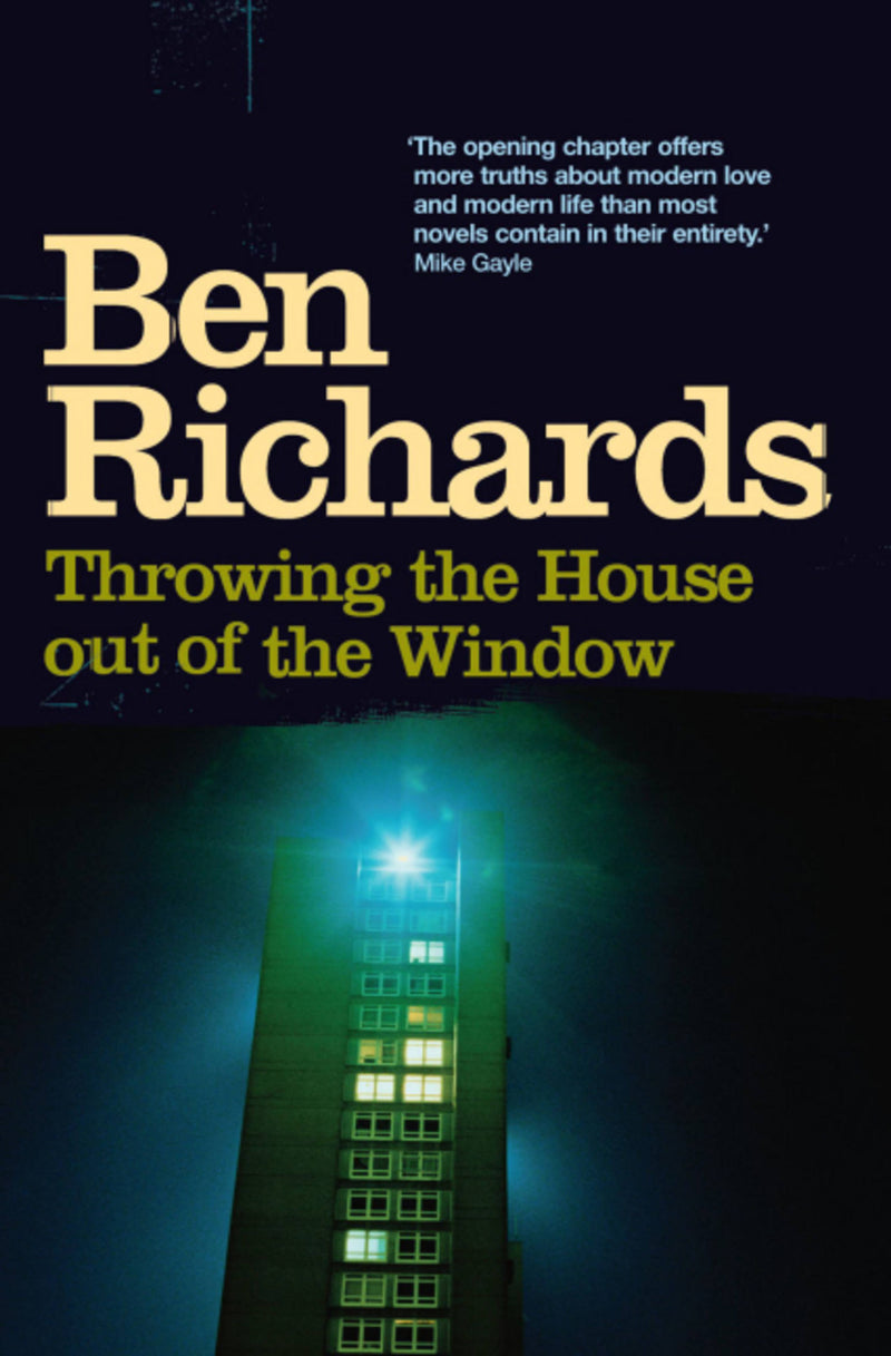 Throwing the House Out of the Window