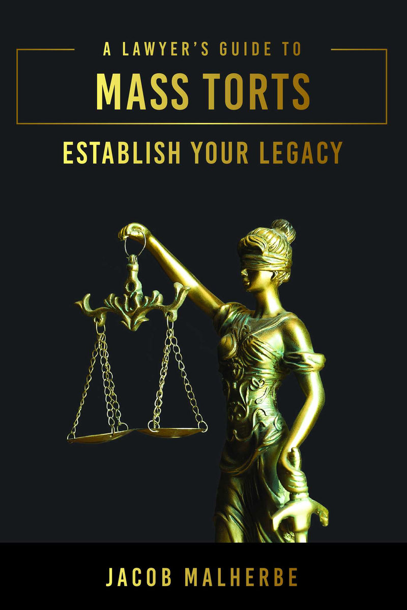 A Lawyer's Guide To Mass Torts