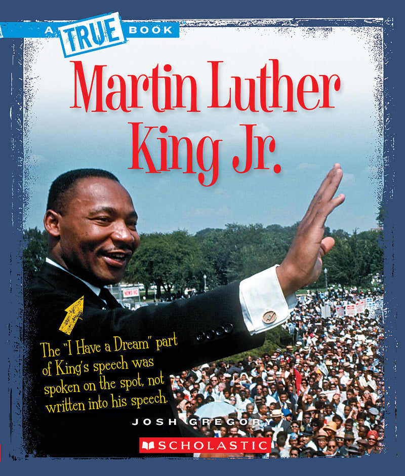 Martin Luther King Jr. (A True Book: Biographies)