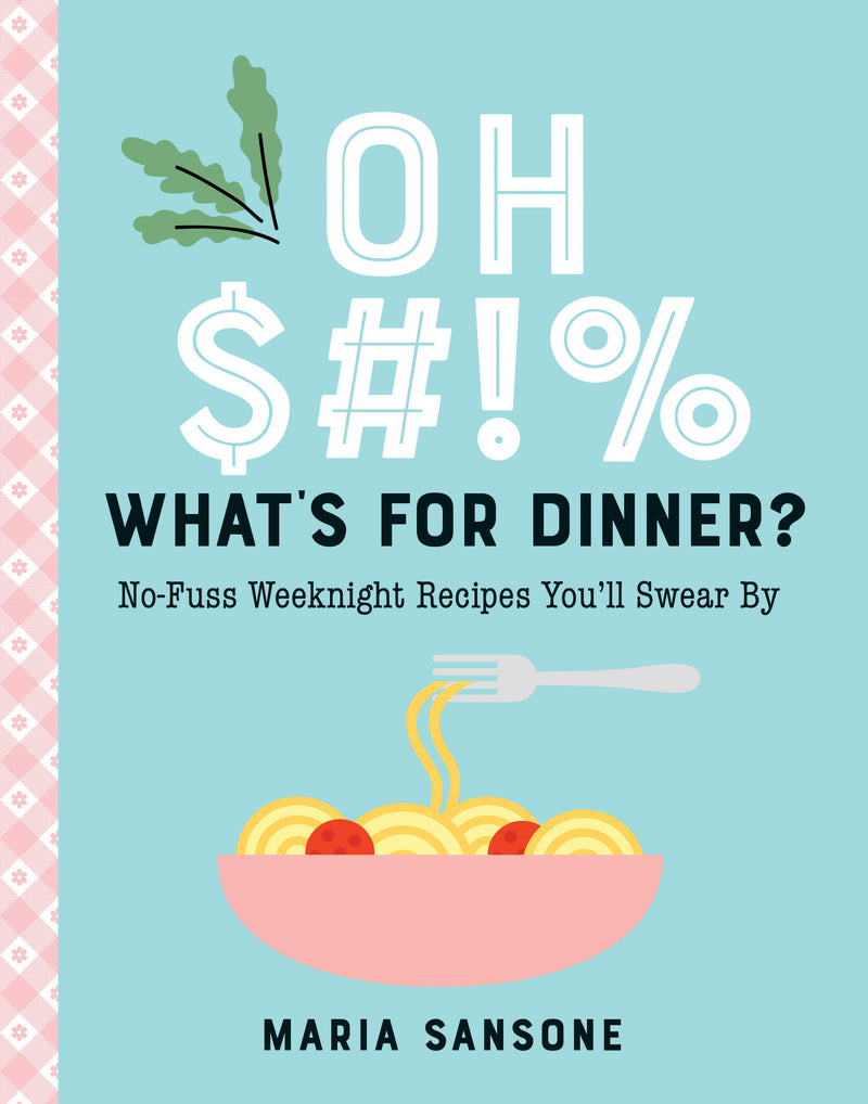 Oh $#% Whats For Dinner