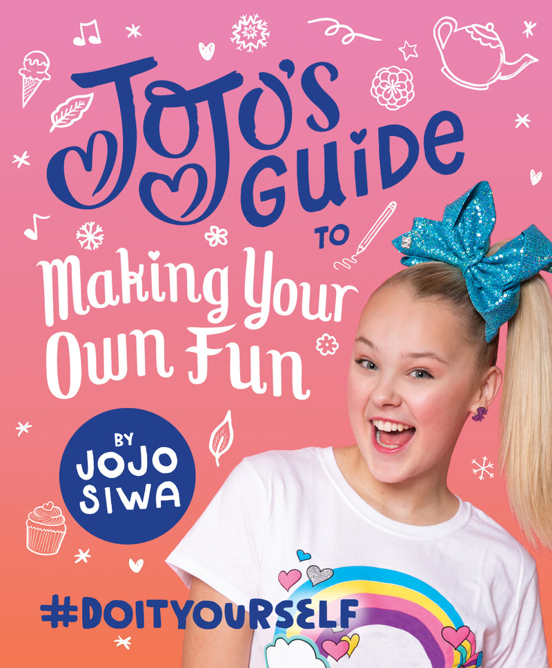 JoJo's Guide to Making Your Own Fun