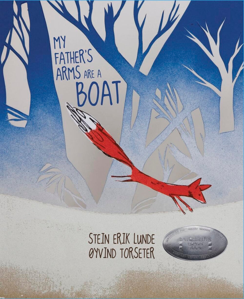 My Father's Arms Are A Boat