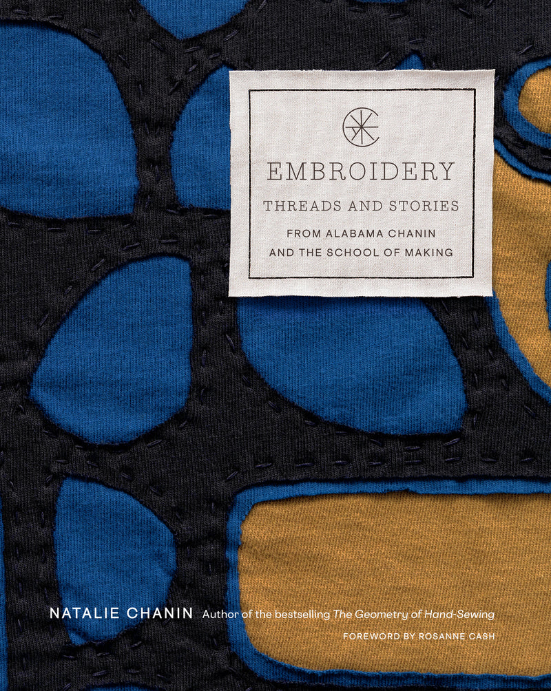 Embroidery Threads & Stories From Alabama Chanin & The School Of Making