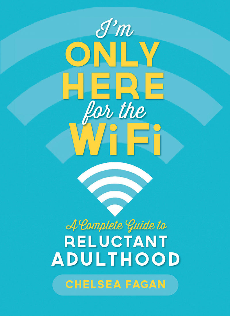 I'm Only Here for the WiFi