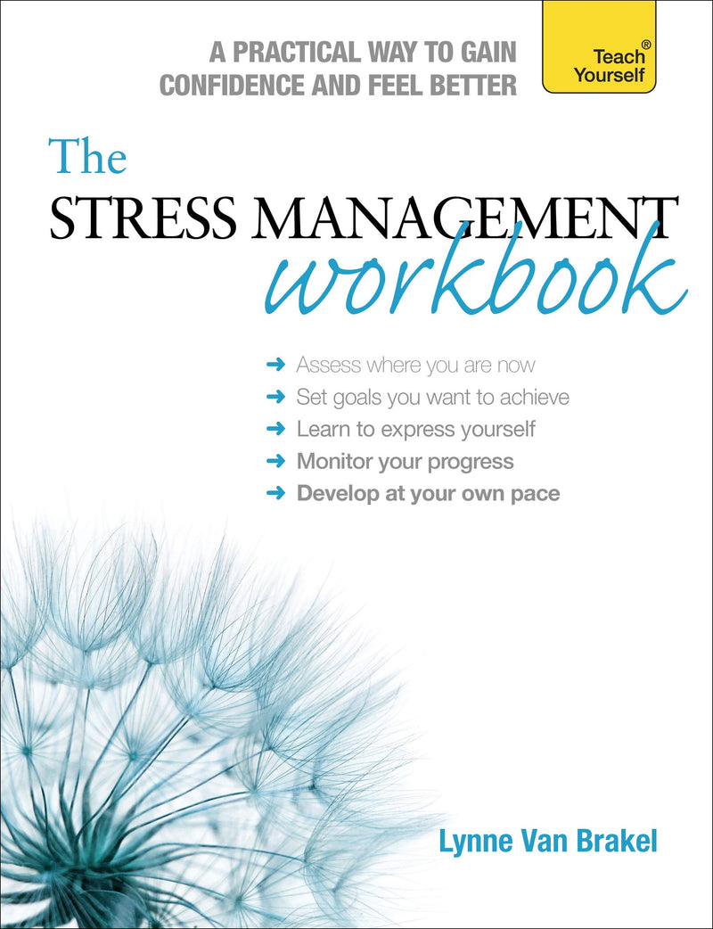 The Stress Management Workbook: A guide to developing resilience