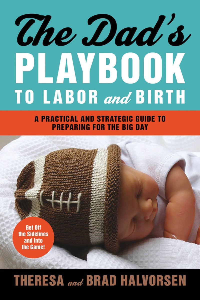 Dad's Playbook to Labor & Birth