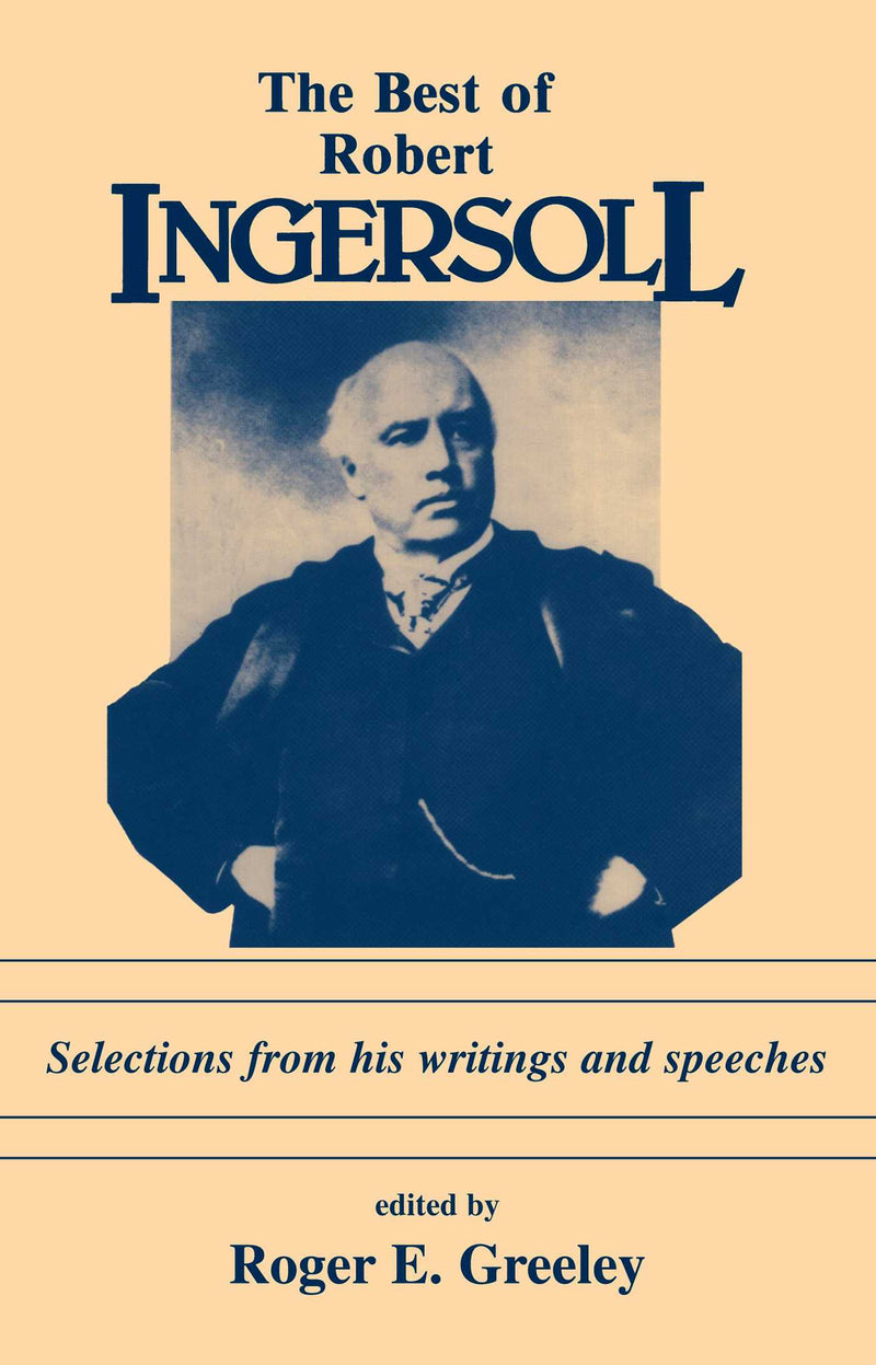 Best of Robert Ingersoll