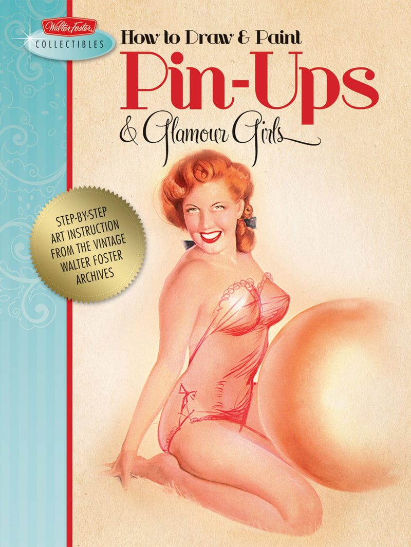 How to Draw & Paint Pin-ups & Glamour Girls