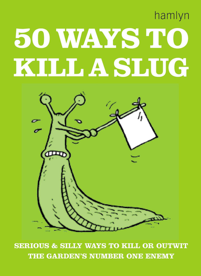 50 Ways to Kill a Slug
