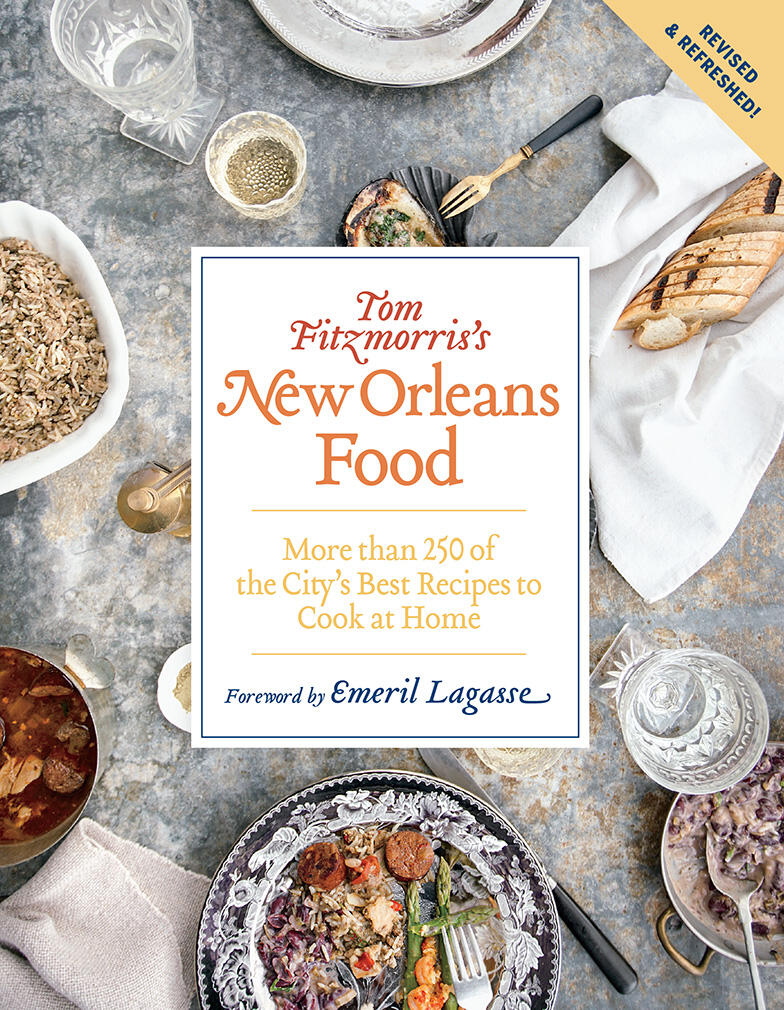 Tom Fitzmorriss New Orleans Food Revised & Expanded Edition