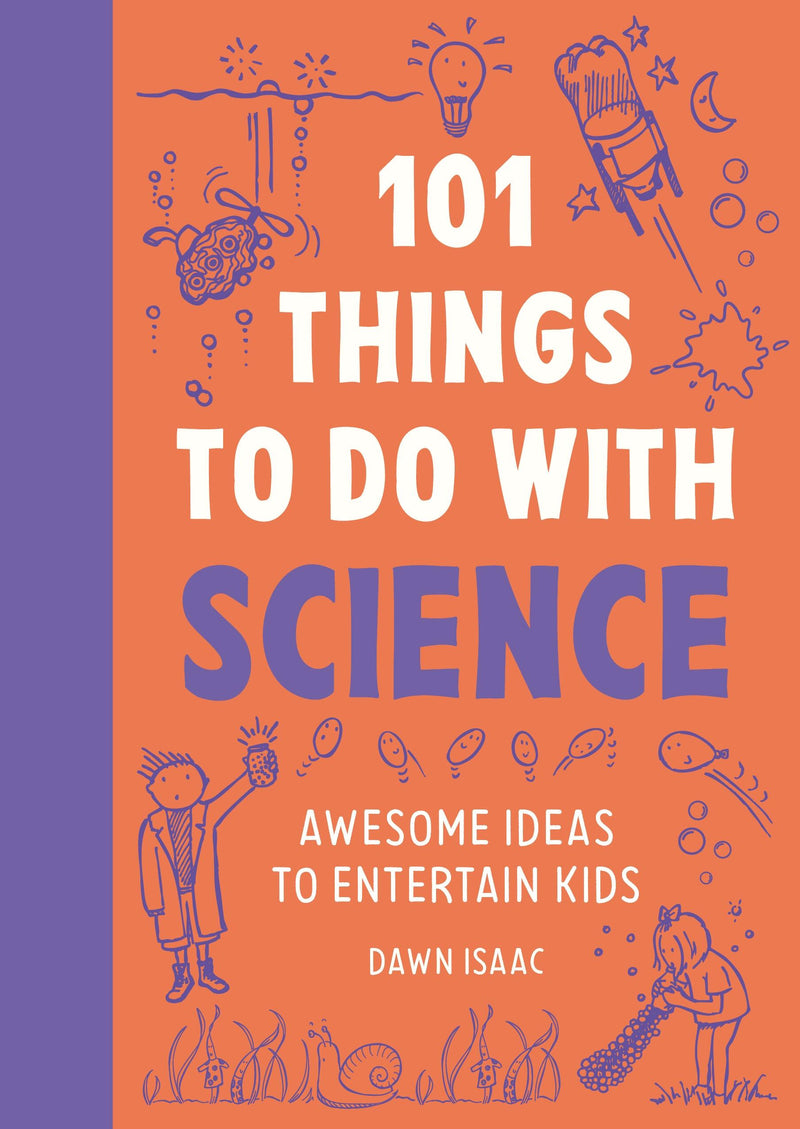 101 Things to Do With Science