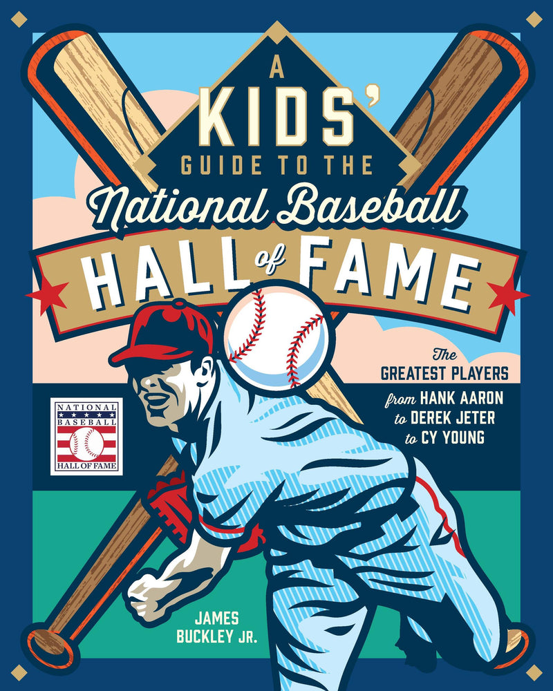 A Kids' Guide to the National Baseball Hall of Fame
