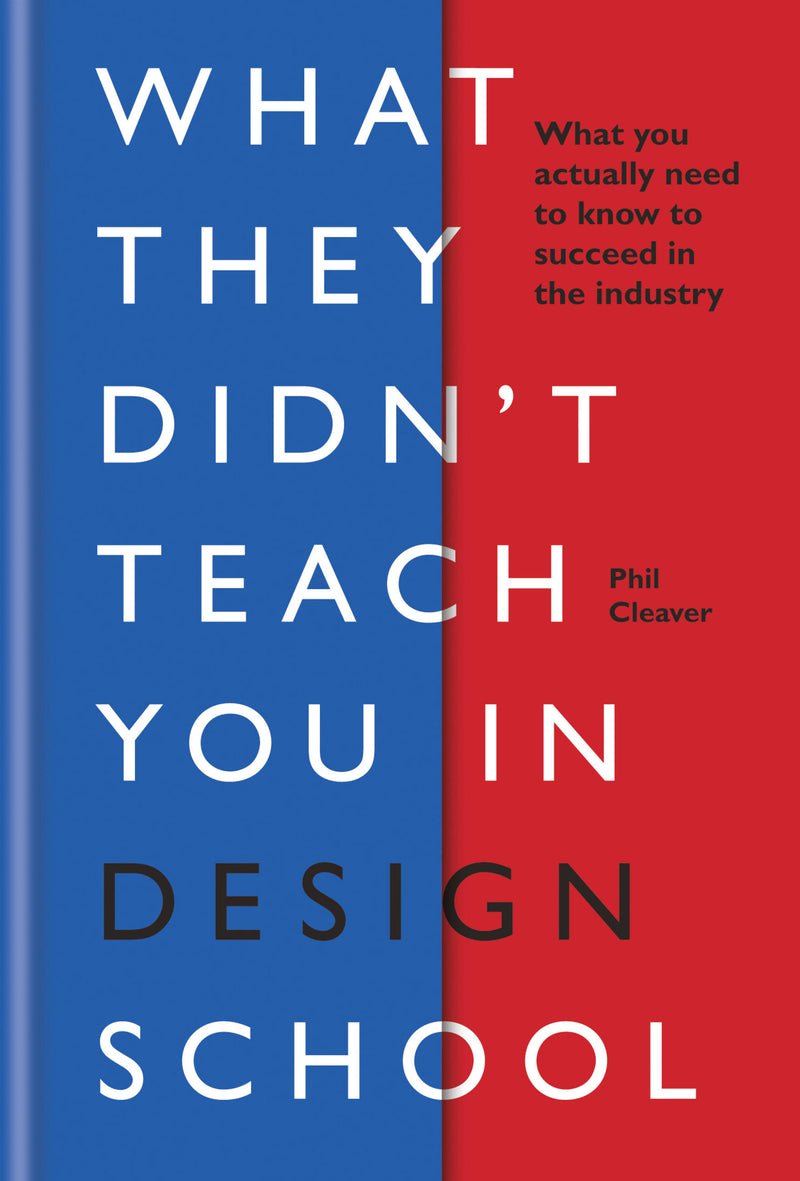 What They Didn't Teach You In Design School