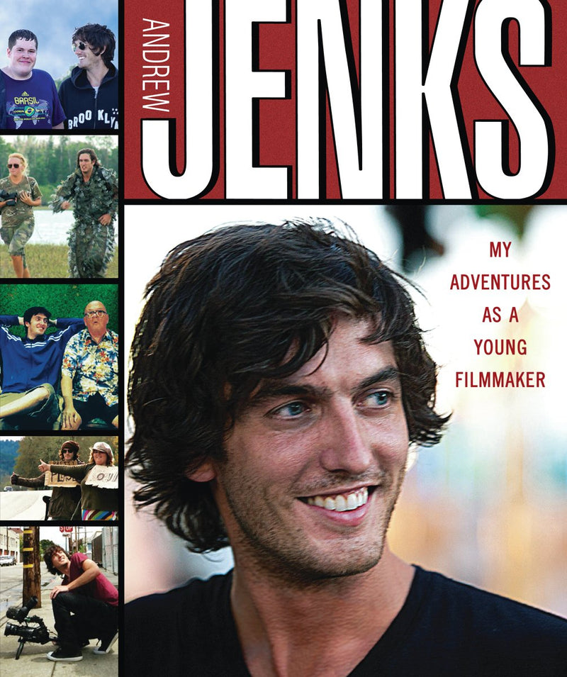 Andrew Jenks: My Adventures As a Young Filmmaker