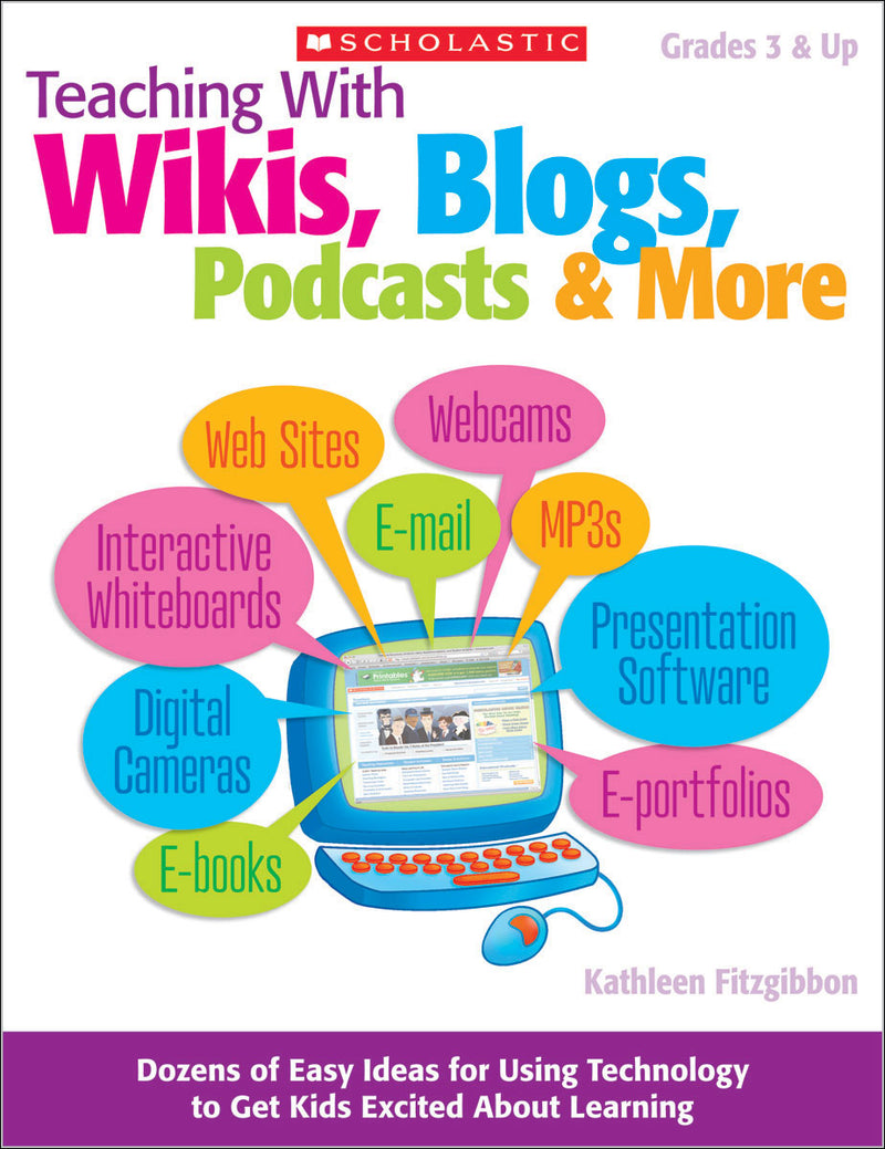 Teaching With Wikis, Blogs, Podcasts & More