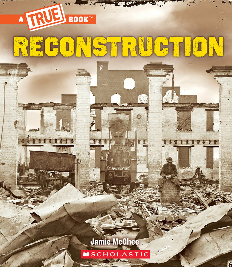 Reconstruction (A True Book: Exploring the Civil War)