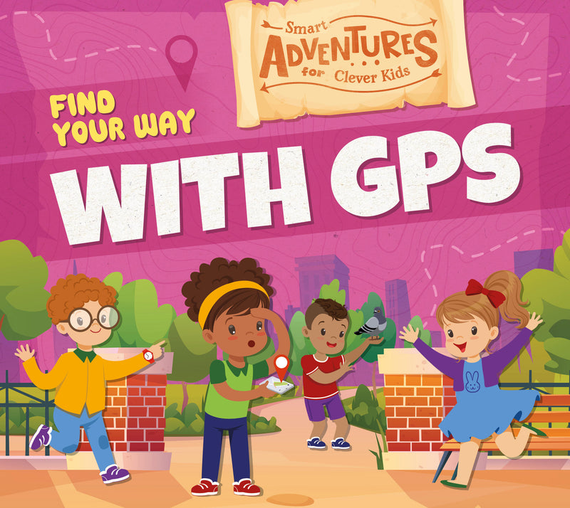 Find Your Way with GPS