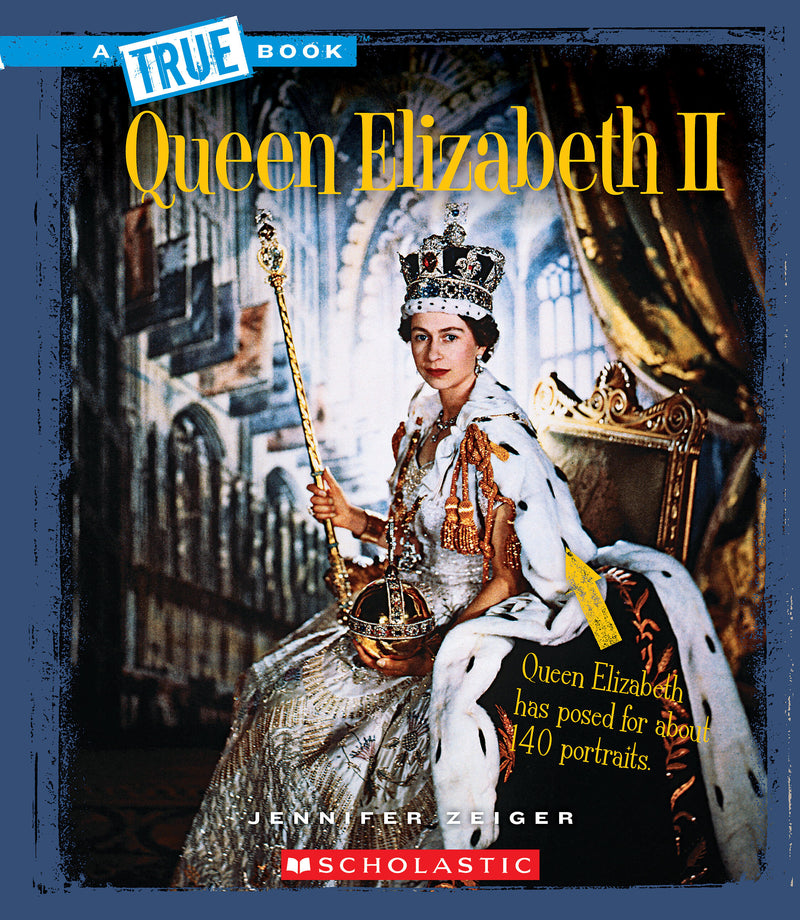 Queen Elizabeth II (A True Book: Biographies) (Library Edition)