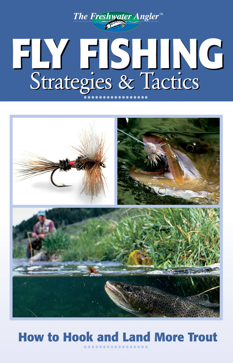 Fly Fishing Strategies & Tactics