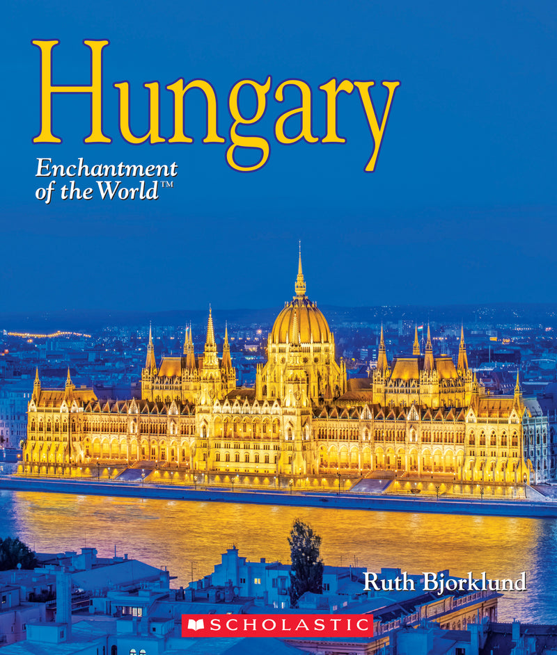 Hungary (Enchantment of the World)