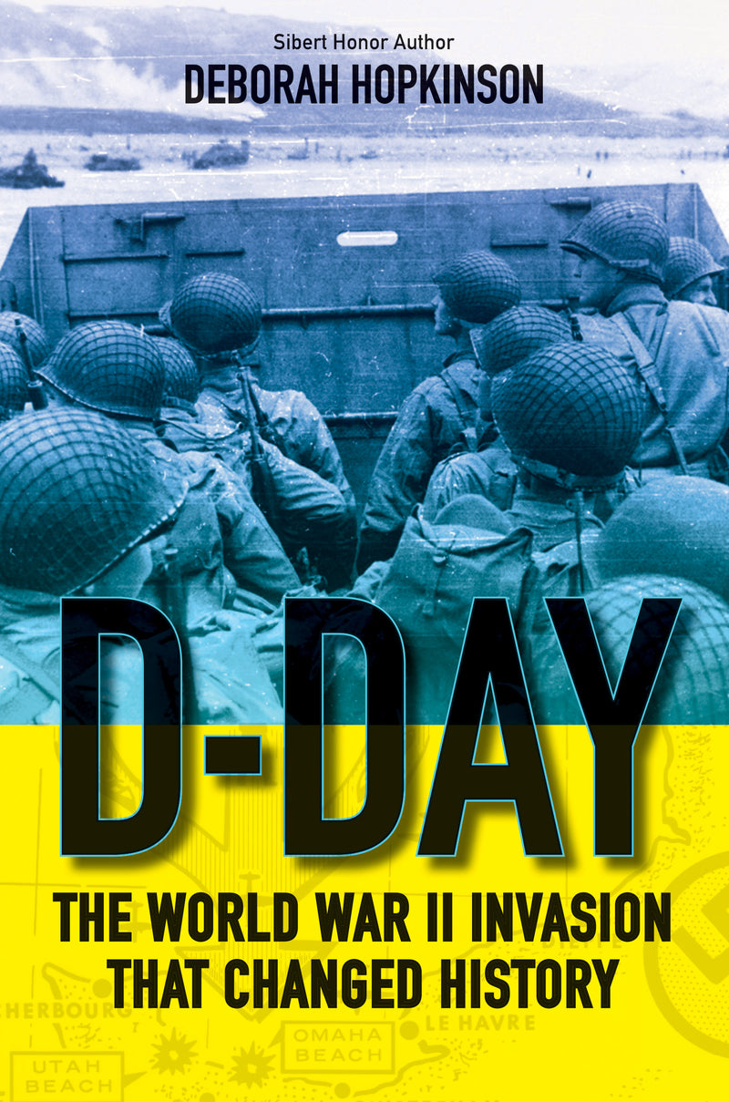 D-Day: The World War II Invasion that Changed History (Scholastic Focus)