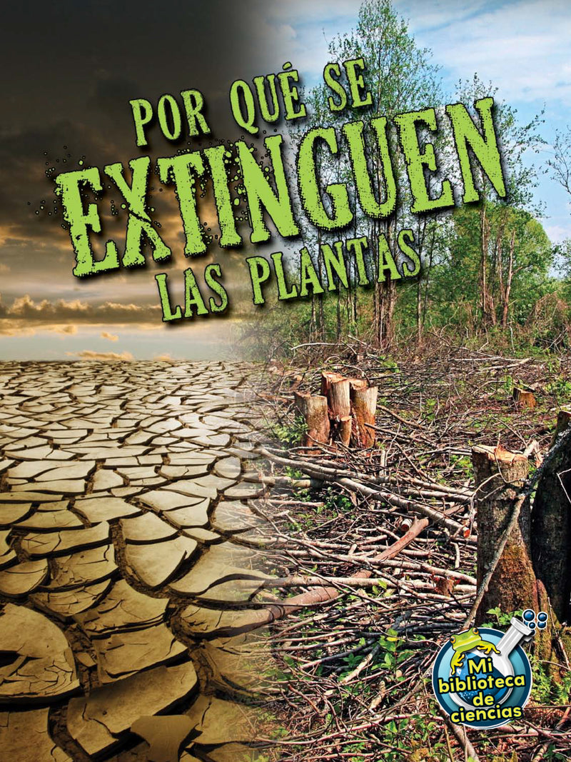 Por qué se extinguen las plantas: Why Plants Become Extinct
