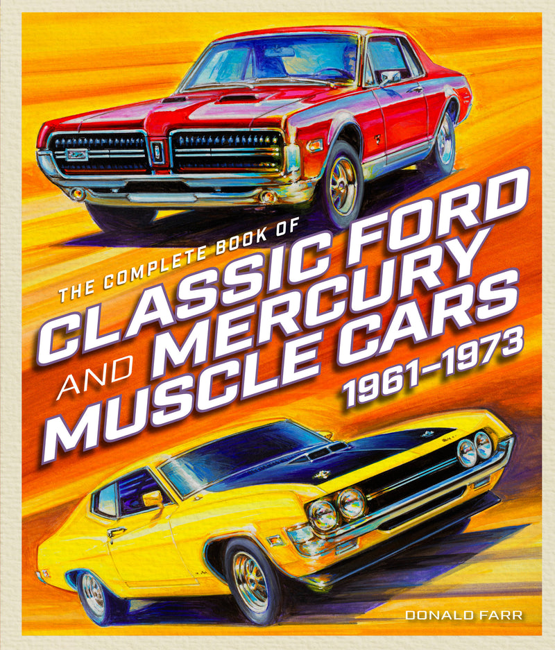 The Complete Book of Classic Ford and Mercury Muscle Cars