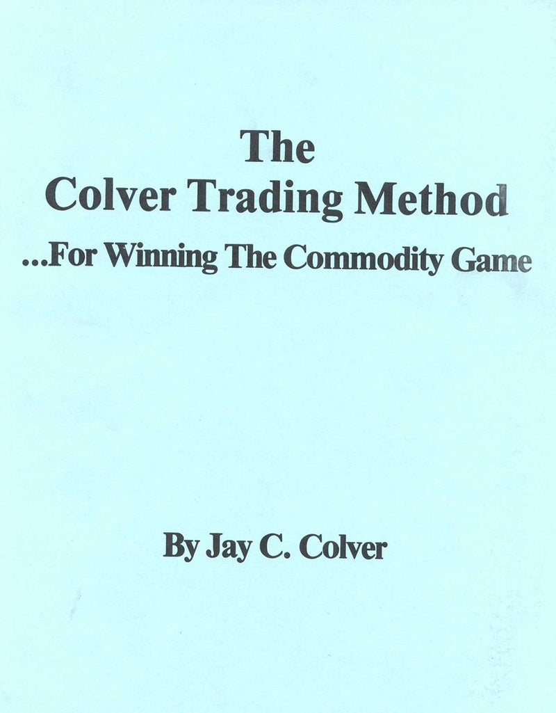 The Colver Trading Method