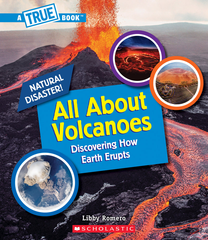 All About Volcanoes (A True Book: Natural Disasters)