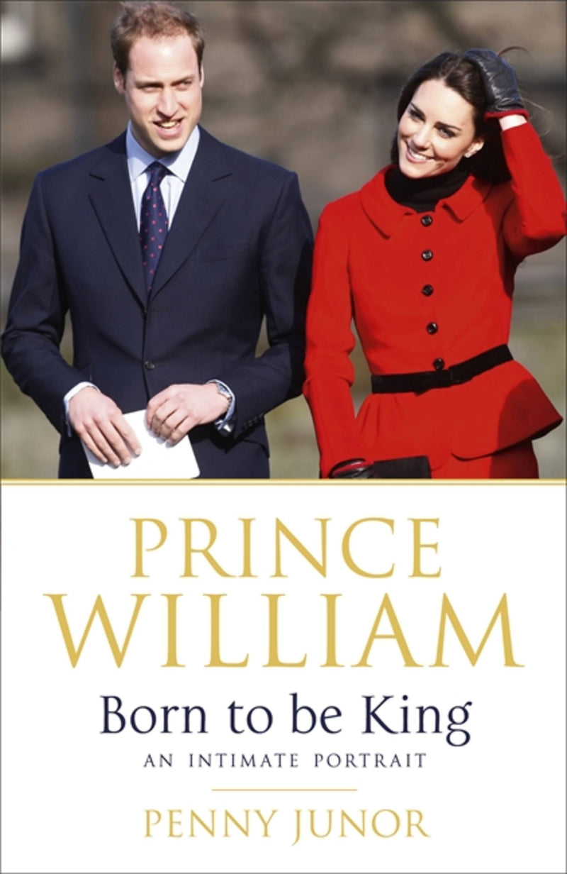Prince William: Born to Be King
