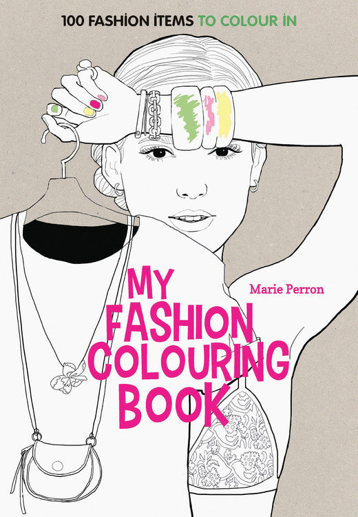 Art Therapy: My Fashion Colouring Book