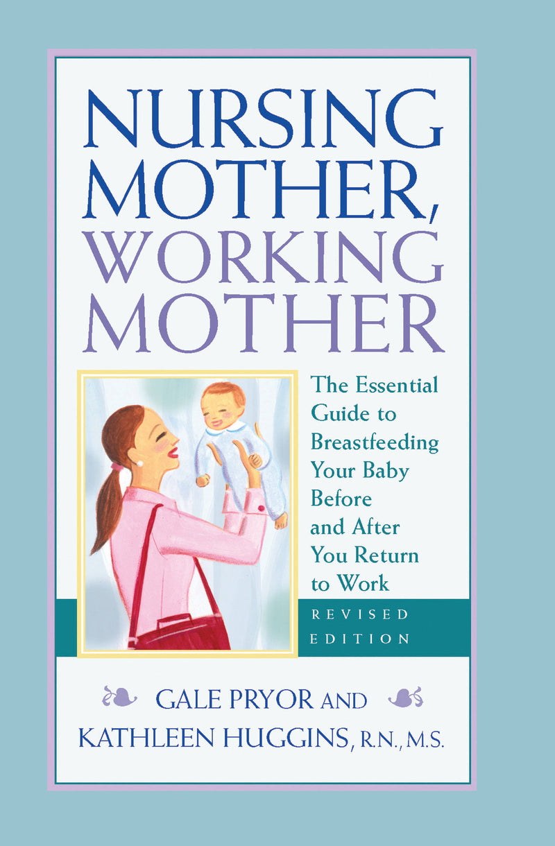 Nursing Mother, Working Mother - Revised